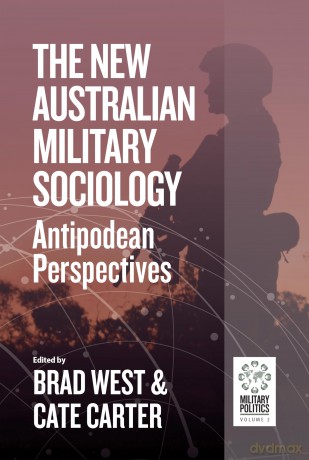 The New Australian Military Sociology: Antipodean perspectives: 2 [KSIĄŻKA]