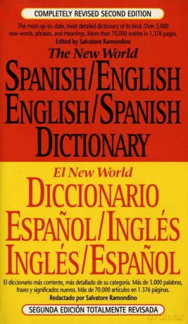 The New World Spanish/English,English/Spanish Dictionary: Second Edition: Completely Revised Second Edition [KSIĄŻKA]