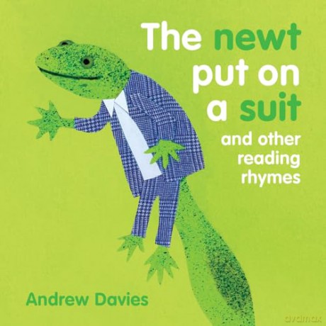 The Newt Put on a Suit: and other reading rhymes [KSIĄŻKA]