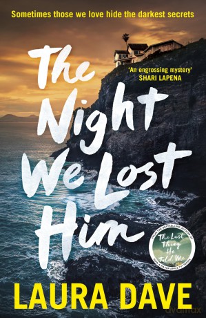 The Night We Lost Him: The gripping new thriller from the bestselling author of THE LAST THING HE TOLD ME [KSIĄŻKA]