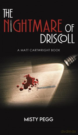 The Nightmare of Driscoll: A Matt Cartwright Book [KSIĄŻKA]