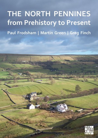 The North Pennines from Prehistory to Present [KSIĄŻKA]