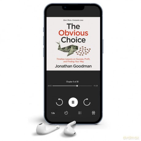 The Obvious Choice: Timeless Lessons on Success, Profit, and Finding Your Way [KSIĄŻKA]
