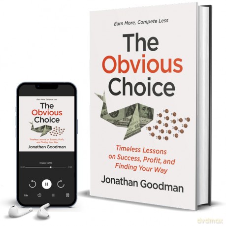 The Obvious Choice: Timeless Lessons on Success, Profit, and Finding Your Way [KSIĄŻKA]