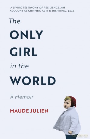 The Only Girl in the World: A Memoir [KSIĄŻKA]