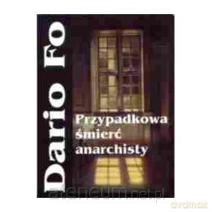 Przypadkowa śmierć anarchisty [KSIĄŻKA]
