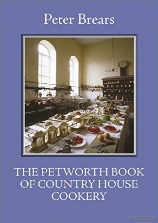 The Petworth Book of Country House Cooking [KSIĄŻKA]