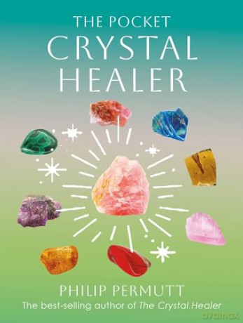 The Pocket Crystal Healer [KSIĄŻKA]