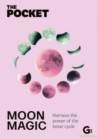 The Pocket Moon Magic: Harness the Power of the Lunar Cycle [KSIĄŻKA]