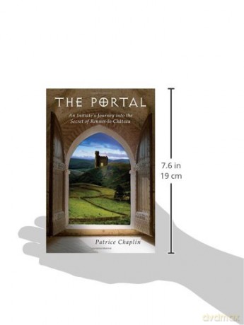 The Portal: An Initiate's Journey into the Secret of Rennes-le-Chteau [KSIĄŻKA]