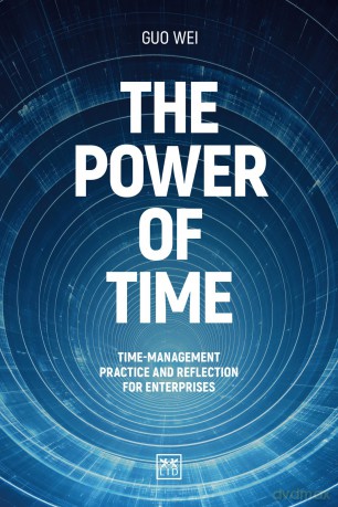 The Power of Time: Time-management practice and reflection for enterprises [KSIĄŻKA]