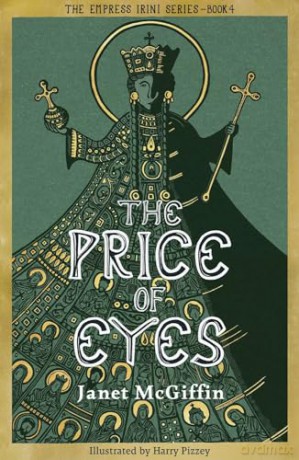 The Price of Eyes: The Empress Irini Series, Volume 4 [KSIĄŻKA]