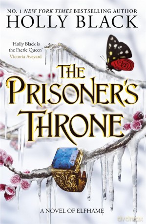 The Prisoner's Throne: A Novel of Elfhame, from the author of The Folk of the Air series [KSIĄŻKA]