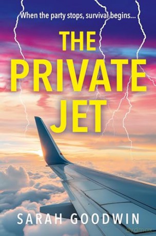 The Private Jet: Don't miss the best BRAND NEW psychological thriller of 2025 from the author of STRANDED, perfect for fans of The White Lotus!: Book 7 [KSIĄŻKA]