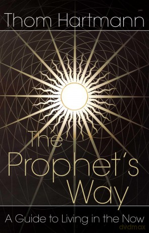 The Prophet's Way: A Guide to Living in the Now [KSIĄŻKA]