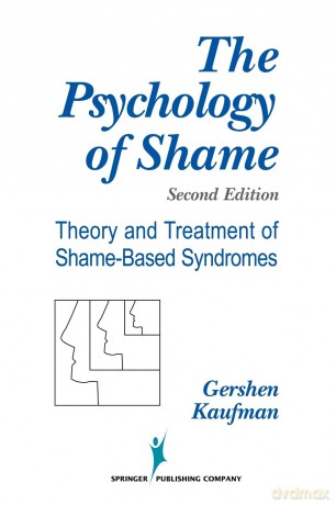 The Psychology of Shame: Theory and Treatment of Shame-Based Syndromes, Second Edition [KSIĄŻKA]