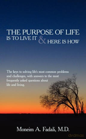 The Purpose of Life: Is to live it and Here is how [KSIĄŻKA]