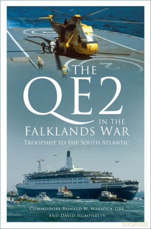 The QE2 in the Falklands War: Troopship to the South Atlantic [KSIĄŻKA]