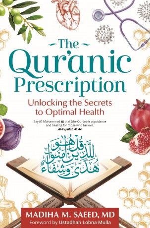 The Qur'anic Prescription: Unlocking the Secrets to Optimal Health [KSIĄŻKA]