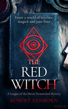 The Red Witch: A Fast-paced Urban Fantasy Witchcraft Thriller [KSIĄŻKA]