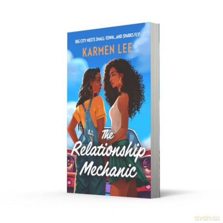 The Relationship Mechanic: A brand-new LGBTQ+ spicy rom-com for fans of small-town romance and forced proximity in 2025!: Book 2 [KSIĄŻKA]