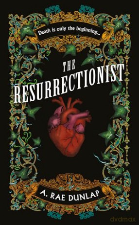 The Resurrectionist: The instant bestseller - a gothic historical thriller with dark academia and queer romance elements, based on true crimes in Georgian Edinburgh, new for 2025 [KSIĄŻKA]
