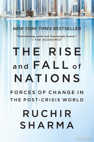 The Rise and Fall of Nations - Forces of Change in the Post-Crisis World [KSIĄŻKA]