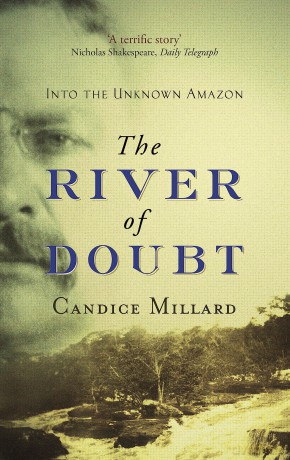 The River of Doubt: Into the Unknown Amazon [KSIĄŻKA]
