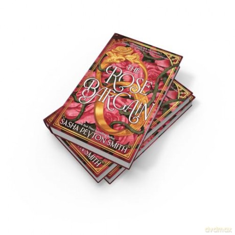 The Rose Bargain: An instant New York Times bestseller! New for 2025, a sweepingly romantic fantasy novel for young adults [KSIĄŻKA]