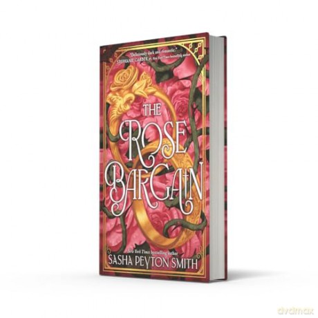 The Rose Bargain: An instant New York Times bestseller! New for 2025, a sweepingly romantic fantasy novel for young adults [KSIĄŻKA]