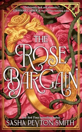 The Rose Bargain: An instant New York Times bestseller! New for 2025, a sweepingly romantic fantasy novel for young adults [KSIĄŻKA]