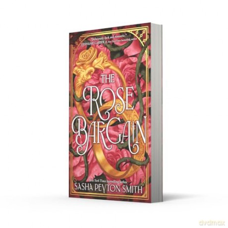 The Rose Bargain: An instant New York Times bestseller! New for 2025, a sweepingly romantic fantasy novel for young adults [KSIĄŻKA]
