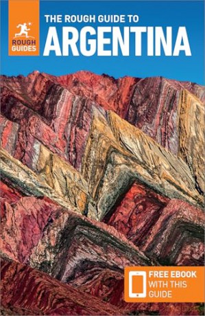 The Rough Guide to Argentina: Travel Guide with eBook [KSIĄŻKA]