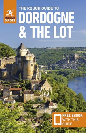 The Rough Guide to Dordogne and the Lot: Travel Guide with eBook [KSIĄŻKA]