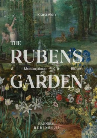 The Rubens Garden: A Masterpiece in Bloom [KSIĄŻKA]
