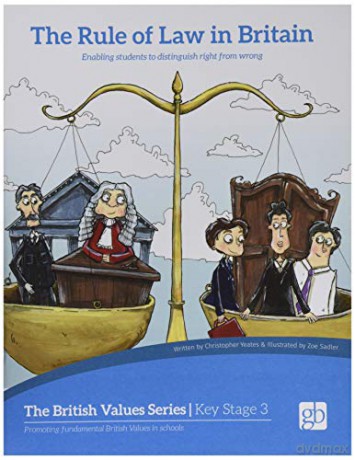 The Rule of Law in Britain: Enabling Students to Distinguish Right from Wrong [KSIĄŻKA]
