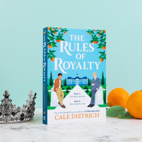 The Rules of Royalty: A deliciously royal queer YA romance from the bestselling co-author of If This Gets Out [KSIĄŻKA]