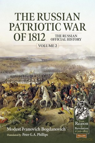 The Russian Patriotic War of 1812 Volume 2: The Russian Official History: 136 [KSIĄŻKA]