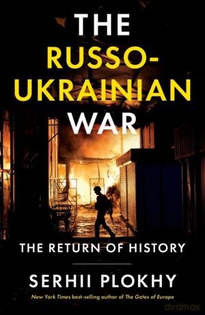 The Russo-Ukrainian War: The Return of History [KSIĄŻKA]
