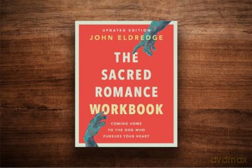 The Sacred Romance Workbook, Updated Edition: Coming Home to the God Who Pursues Your Heart [KSIĄŻKA]