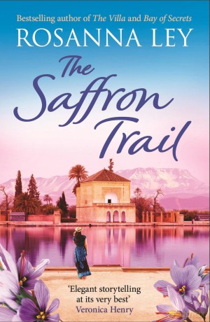 The Saffron Trail: a stunning escapist novel of long-hidden family secrets [KSIĄŻKA]