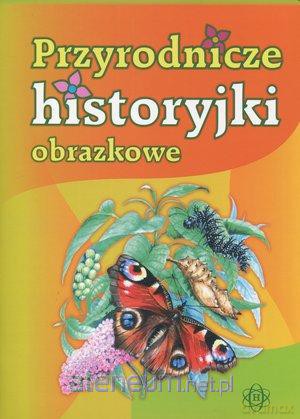 Przyrodnicze historyjki obrazkowe [KSIĄŻKA]