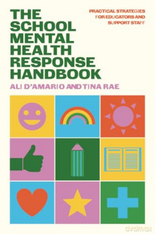 The School Mental Health Response Handbook: Practical Strategies for Educators and Support Staff [KSIĄŻKA]