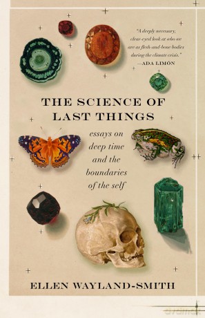 The Science of Last Things: Essays on Deep Time and the Boundaries of the Self [KSIĄŻKA]