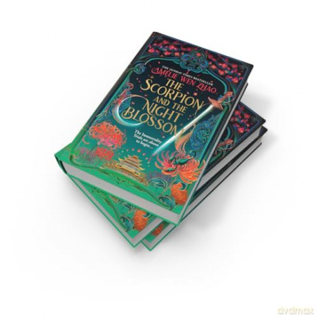 The Scorpion and the Night Blossom: The new #1 SUNDAY TIMES bestselling dark romantasy from Amélie Wen Zhao: Book 1 [KSIĄŻKA]