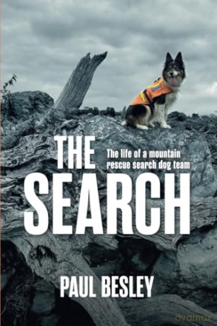The Search: The life of a mountain rescue search dog team [KSIĄŻKA]