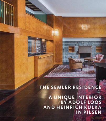 The Semler Residence: A Unique Interior by Adolf Loos and Heinrich Kulka in Pilsen [KSIĄŻKA]
