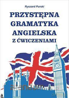 Przystępna gramatyka angielska z ćw. [KSIĄŻKA]