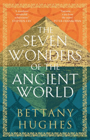 The Seven Wonders of the Ancient World: The Sunday Times Bestseller [KSIĄŻKA]
