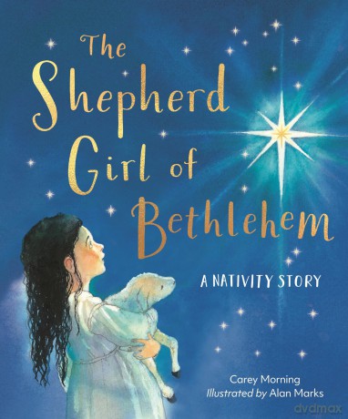 The Shepherd Girl of Bethlehem: A Nativity story [KSIĄŻKA]